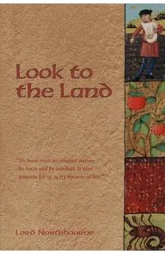 Look to the Land - Lord Northbourne