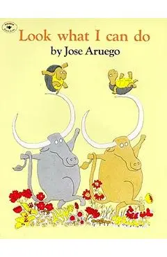 Look What I Can Do - Jose Aruego