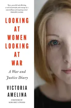 Looking at Women, Looking at War, Hardback/Victoria Amelina