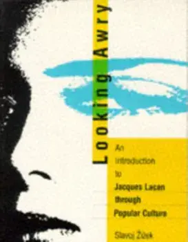 Looking Awry. An Introduction to Jacques Lacan through Popular Culture, Paperback/Slavoj Zizek