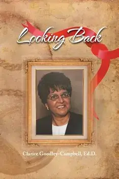 Looking Back, Paperback/Clarice Ed D. Goodley-Campbell