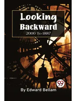 Looking Backward, 2000 To 1887, Paperback/***