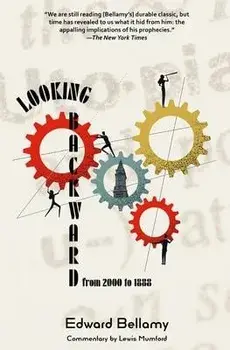 Looking Backward from 2000 to 1888 (Warbler Classics Annotated Edition), Paperback/Edward Bellamy