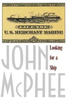 Looking for a Ship, Paperback/John McPhee