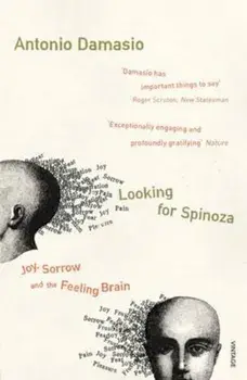 Looking For Spinoza, Paperback/Antonio R Damasio