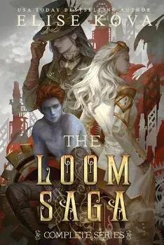 Loom Saga: The Complete Series, Paperback/Elise Kova
