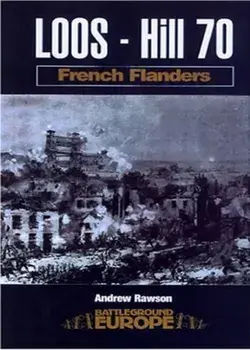 Loos - Hill 70: French Flanders, Paperback/Andrew Rawson