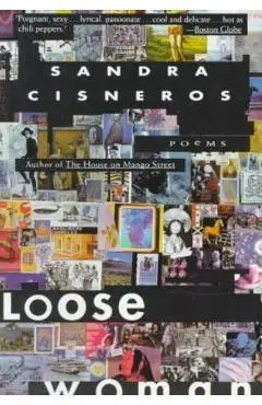 Loose Woman - Sandra Cisneros