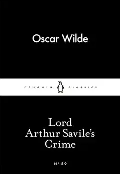 Lord Arthur Savile's Crime/Oscar Wilde