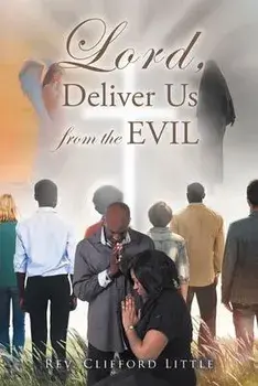 Lord, Deliver Us from the Evil, Paperback/Clifford Little