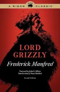 Lord Grizzly, Paperback/Frederick Manfred