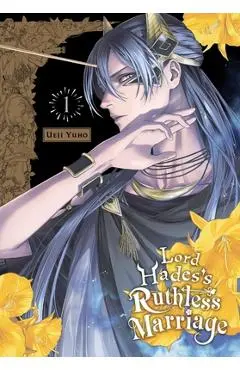 Lord Hades's Ruthless Marriage, Vol. 1 - Ueji Yuho