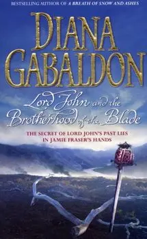 Lord John and the Brotherhood of the Blade, Paperback/Diana Gabaldon