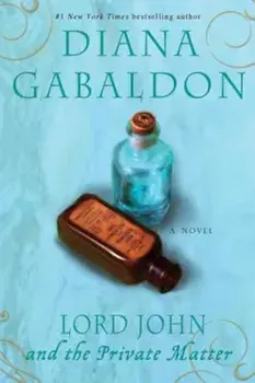Lord John and the Private Matter, Paperback/Diana Gabaldon