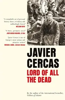 Lord of All the Dead, Hardback/Javier Cercas