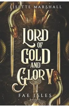Lord of Gold and Glory: A Steamy Fae Fantasy Romance - Lisette Marshall