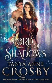 Lord of Shadows, Paperback/Tanya Anne Crosby