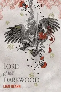 Lord of the Darkwood, Paperback/Lian Hearn