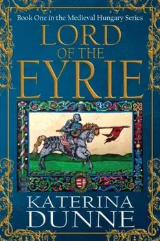 Lord of the Eyrie, Paperback/Katerina Dunne