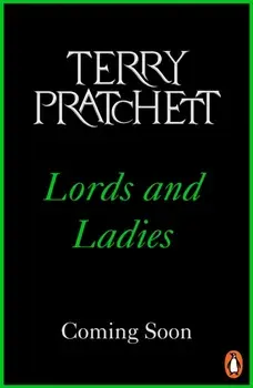 Lords And Ladies. (Discworld Novel 14), Paperback/Terry Pratchett