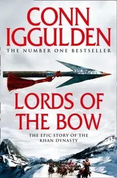 Lords of the Bow, Paperback/Conn Iggulden