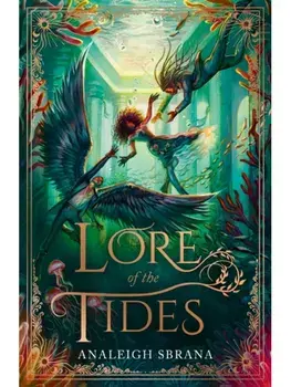 Lore of the Tides, Hardback/Analeigh Sbrana