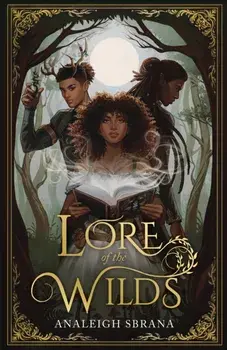 Lore of the Wilds, Paperback/Analeigh Sbrana