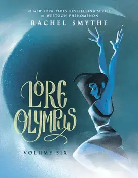 Lore Olympus: Volume Six: UK Edition, Paperback/Rachel Smythe