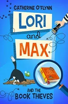 Lori and Max and the Book Thieves, Paperback/Catherine O'Flynn
