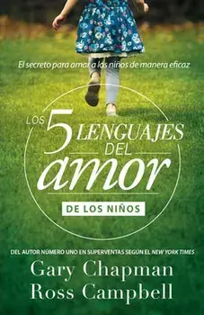 Los 5 Lenguajes del Amor de Los Niños (Revisado), Paperback/Gary Chapman