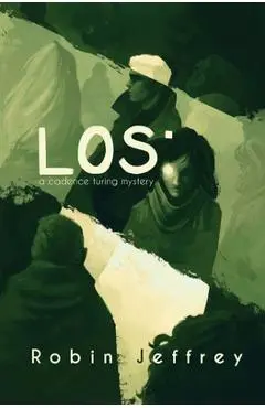 Los: A Cadence Turing Mystery - Robin Jeffrey