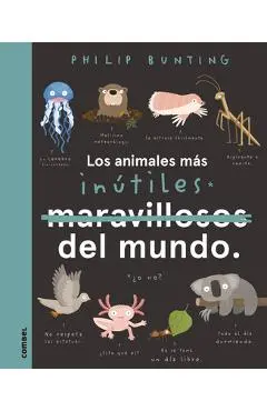 Los Animales Más Inútiles del Mundo - Philip Bunting
