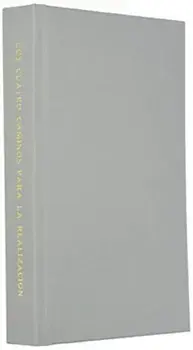 Los Cuatro Caminos Para La Realizaci n Espiritual. El Camino del Conocimiento, El Camino de la Acci n Desinteresada, El Camino del Conocimiento de S , El Camino de la Devoci n, Cloth ed., Hardback/Swami Vivekananda