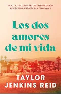 Los DOS Amores de Mi Vida - Taylor Jenkins Reid