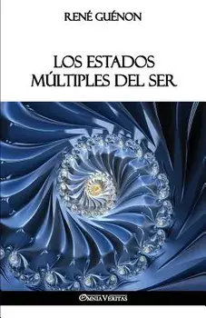 Los Estados Múltiples del Ser, Paperback/René Guénon