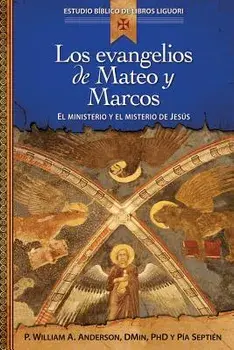 Los Evangelios de Mateo Y Marcos: Proclamaci n de la Buena Noticia de Jesucristo, El Hijo de Dios, Paperback/Pia Septien