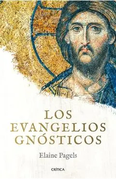 Los Evangelios Gnósticos - Elaine Pagels