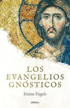 Los Evangelios Gnósticos, Paperback/Elaine Pagels