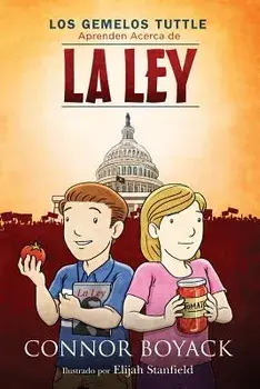 Los Gemelos Tuttle Aprenden Acerca de La Ley, Paperback/Connor Boyack