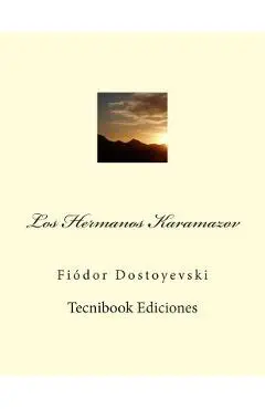 Los Hermanos Karamazov - Fyodor Dostoyevsky