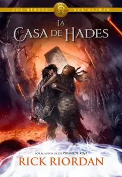 Los Héroes del Olimpo, Libro 4: La Casa de Hades / The Heroes of Olympus, Book Four: The House of Hades, Hardcover/Rick Riordan