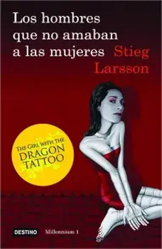 Los Hombres Que No Amaban A las Mujeres = Men Who Did Not Love Women, Paperback/Stieg Larsson