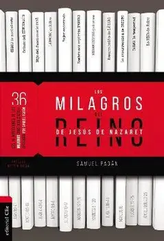 Los Milagros del Reino de Jesús de Nazaret, Paperback/Samuel Pagán