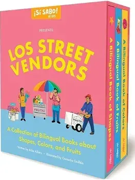 Los Street Vendors. A Collection of Bilingual Books about Shapes, Colors, and Fruits, Board book/Mike Alfaro