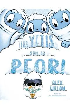 Los Yetis Son Lo Peor - Alex Willan