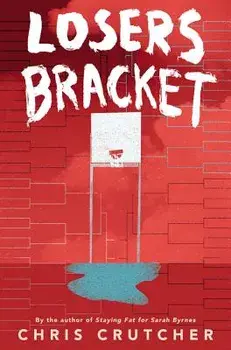 Losers Bracket, Paperback/Chris Crutcher