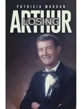 Losing Arthur, Paperback/Patricia Morgan