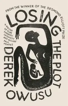 Losing the Plot. Main, Hardback/Derek Owusu