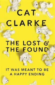Lost and the Found, Paperback/Cat Clarke