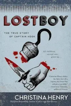 Lost Boy: The True Story of Captain Hook, Paperback/Christina Henry